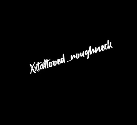 Xxtattooedroughneck